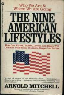 9780446389808-0446389803-Nine American Lifestyles: Who We Are and Where We're Going