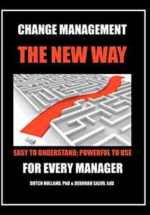 9781479749232-1479749230-Change Management: The New Way: Easy to Understand; Powerful to Use