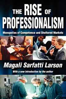9781412847773-141284777X-The Rise of Professionalism: Monopolies of Competence and Sheltered Markets