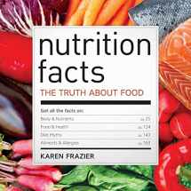 9781623156114-1623156114-Nutrition Facts: The Truth About Food