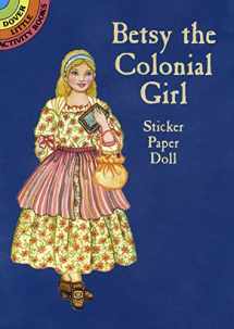 9780486412719-0486412717-Betsy the Colonial Girl Sticker Paper Doll (Dover Little Activity Books: USA)