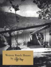 9780940512047-0940512041-Western Ranch Houses by Cliff May