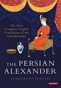 9781784538798-1784538795-The Persian Alexander: The First Complete English Translation of the Iskandarnama (International Library of Iranian Studies)
