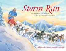 9781570612985-1570612986-Storm Run: The Story of the First Woman to Win the Iditarod Sled Dog Race