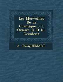 9781249946717-1249946719-Les Merveilles de La C Ramique...: I. Orient. II Et III. Occident (French Edition)