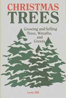 9780882665665-0882665669-Christmas Trees: Growing and Selling Trees, Wreaths, and Greens