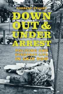 9780226566207-022656620X-Down, Out, and Under Arrest: Policing and Everyday Life in Skid Row