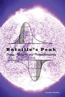 9780816648191-0816648190-Bataille’s Peak: Energy, Religion, and Postsustainability