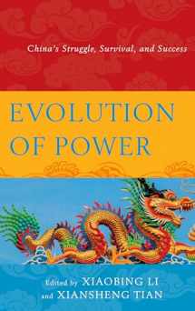 9780739184974-0739184970-Evolution of Power: China's Struggle, Survival, and Success