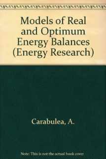 9780444988614-0444988610-Models of Real and Optimal Energy Balances (Energy Research, Vol 8)