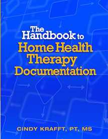 9781683080732-1683080734-The Handbook for Home Health Therapy Documentation