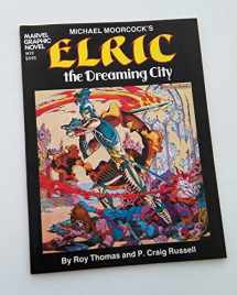 9780939766123-0939766124-Elric the Dreaming City (Marvel Graphic Novel No. 2)