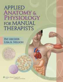 9781605476551-1605476552-Applied Anatomy & Physiology for Manual Therapists