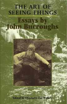 9780815606789-0815606788-The Art of Seeing Things: Essays by John Burroughs