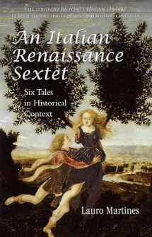 9780802086501-0802086500-An Italian Renaissance Sextet: Six Tales in Historical Context (Lorenzo Da Ponte Italian Library)