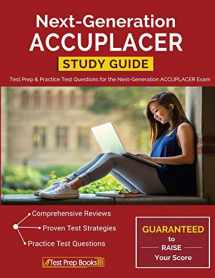 9781628454253-1628454253-Next-Generation ACCUPLACER Study Guide: Test Prep & Practice Test Questions for the Next-Generation ACCUPLACER Exam