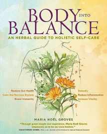 9781612125350-1612125352-Body into Balance: An Herbal Guide to Holistic Self-Care