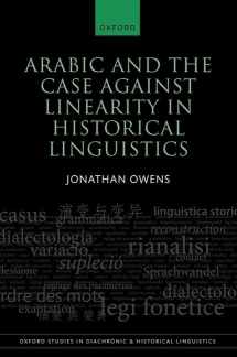 9780192867513-0192867512-Arabic and the Case against Linearity in Historical Linguistics (Oxford Studies in Diachronic and Historical Linguistics)