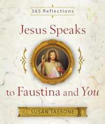 9781644131015-1644131013-Jesus Speaks to Faustina and You
