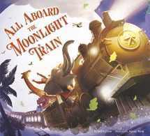 9780525645443-0525645446-All Aboard the Moonlight Train