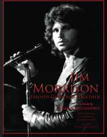 9780991252527-0991252527-Jim Morrison: Friends Gathered Together