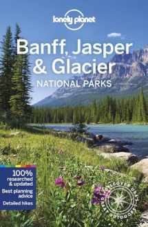 9781788684644-1788684648-Lonely Planet Banff, Jasper and Glacier National Parks (National Parks Guide)