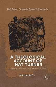 9781349459230-1349459232-A Theological Account of Nat Turner: Christianity, Violence, and Theology (Black Religion/Womanist Thought/Social Justice)