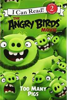 9780062453341-0062453343-The Angry Birds Movie: Too Many Pigs (I Can Read Level 2)