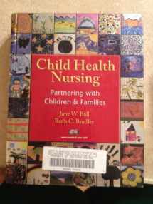 9780131133204-0131133209-Child Health Nursing: Partnering With Children & Families