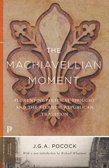 9780691172231-0691172234-The Machiavellian Moment: Florentine Political Thought and the Atlantic Republican Tradition (Princeton Classics, 25)