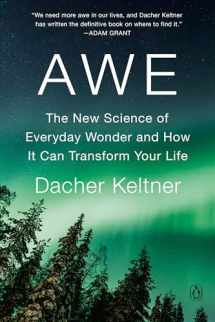 9781984879707-1984879707-Awe: The New Science of Everyday Wonder and How It Can Transform Your Life