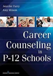 9780826110237-0826110231-Career Counseling in P-12 Schools