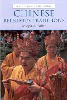 9780130911636-0130911631-Chinese Religious Traditions (Religions of the World)
