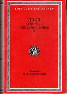 9780674990715-0674990714-Virgil: Volume II. Aeneid, Books VII-XII. The Minor Poems (Loeb Classical Library)
