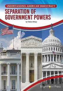 9781678207007-1678207004-Separation of Government Powers (Understanding American Democracy)