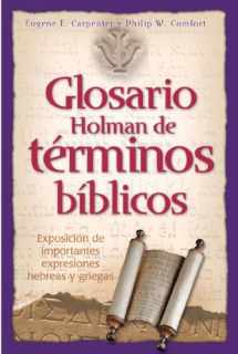 9780805428292-0805428291-Glosario Holman de Terminos Biblicos: Exposicion de Importantes Expresiones Hebreas y Griegas (Spanish Edition)