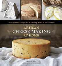 9781607740087-1607740087-Artisan Cheese Making at Home: Techniques & Recipes for Mastering World-Class Cheeses [A Cookbook]