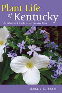 9780813123318-0813123313-Plant Life of Kentucky: An Illustrated Guide to the Vascular Flora