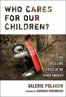 9780807747742-0807747742-Who Cares for Our Children?: The Child Care Crisis in the Other America
