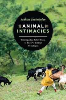 9780226559988-022655998X-Animal Intimacies: Interspecies Relatedness in India's Central Himalayas (Animal Lives)