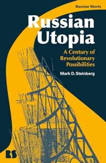 9781350127210-1350127213-Russian Utopia: A Century of Revolutionary Possibilities (Russian Shorts)