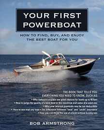 9780071496735-0071496734-Your First Powerboat: How to Find, Buy, and Enjoy the Best Boat for You