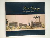 9780910503501-0910503508-Bon voyage: Designs for travel