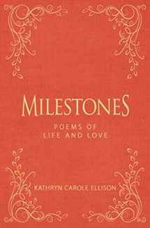 9781944194581-1944194584-Milestones: Poems of Life and Love