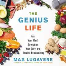 9781094116983-109411698X-The Genius Life: Heal Your Mind, Strengthen Your Body, and Become Extraordinary