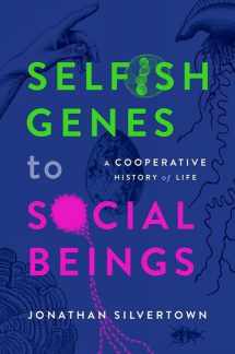 9780198876397-0198876394-Selfish Genes to Social Beings: A Cooperative History of Life