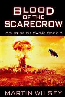 9781511482615-1511482613-Blood of the Scarecrow: Solstice 31 Saga: Book 3