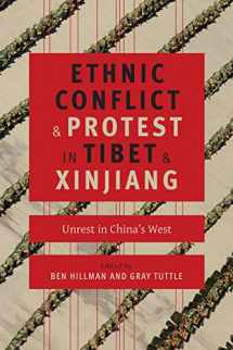 9780231540445-0231540442-Ethnic Conflict and Protest in Tibet and Xinjiang: Unrest in China's West (Studies of the Weatherhead East Asian Institute, Columbia University)