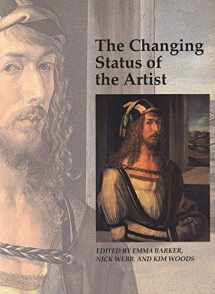 9780300077421-0300077424-The Changing Status of the Artist (Art and Its Histories Series)