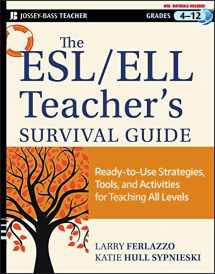 9781118095676-1118095677-The ESL / ELL Teacher's Survival Guide: Ready-to-Use Strategies, Tools, and Activities for Teaching English Language Learners of All Levels